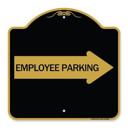 Signmission Employee Parking W/ Right Arrow, Black & Gold Aluminum Architectural Sign, 18" x 18", BG-1818-24398 A-DES-BG-1818-24398